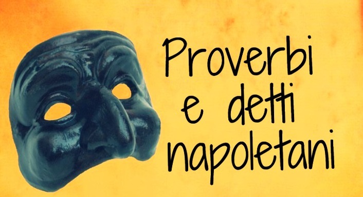 Proverbi napoletani: la filosofia di un popolo